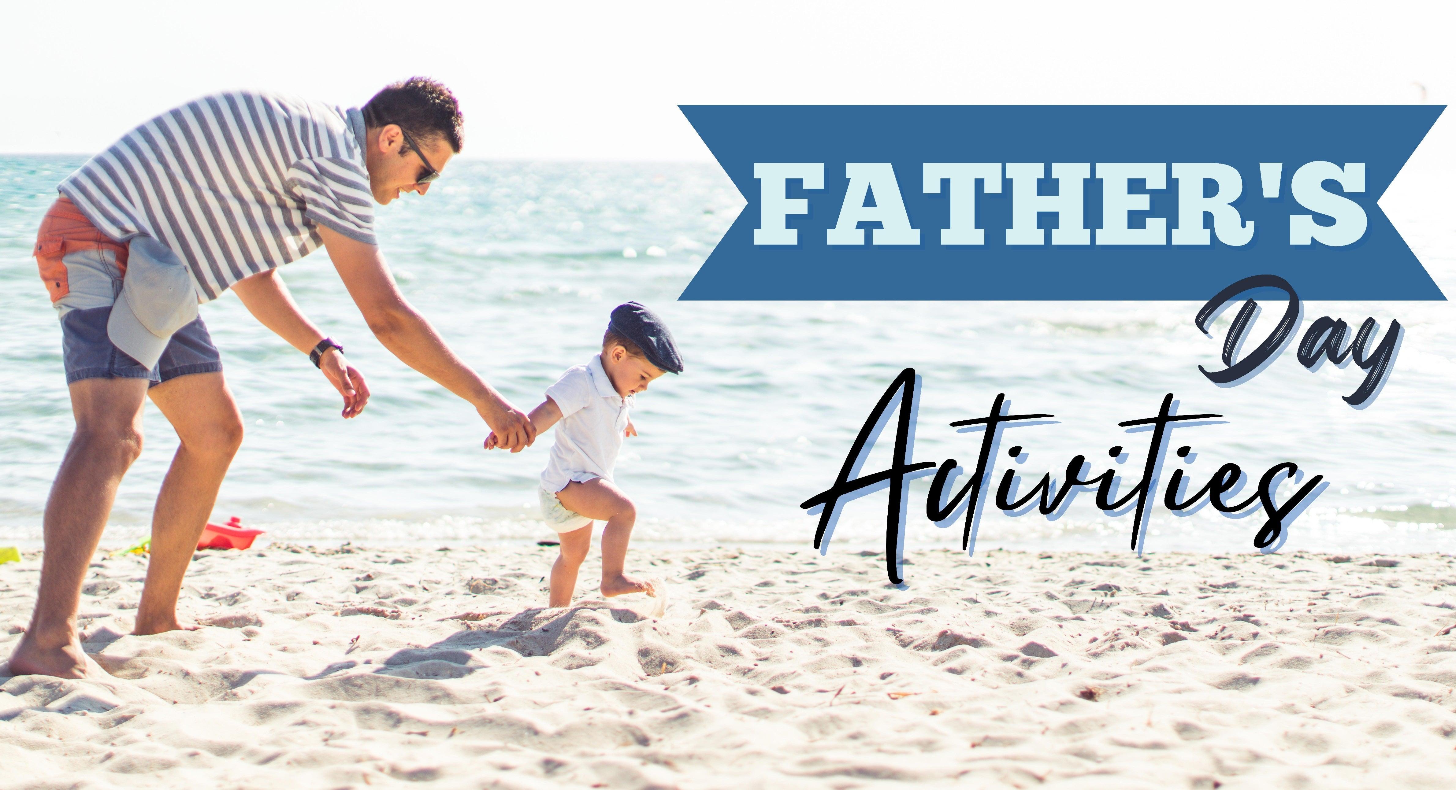 Father's Day Activities for the Adventurous Dads - www.icecofreezesale.com
