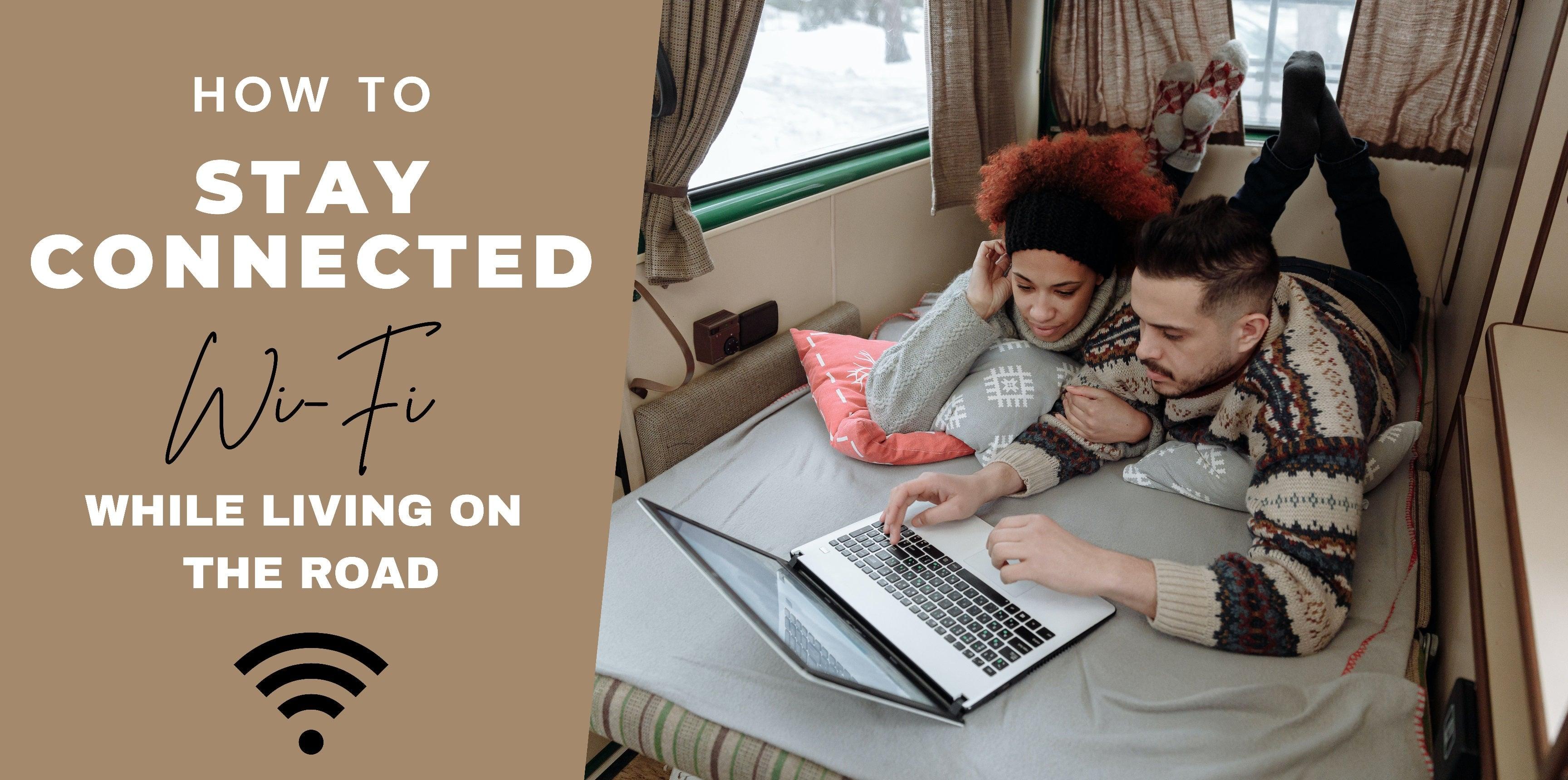 How to Stay Connected (Wi-Fi) While Living on the Road - www.icecofreezesale.com